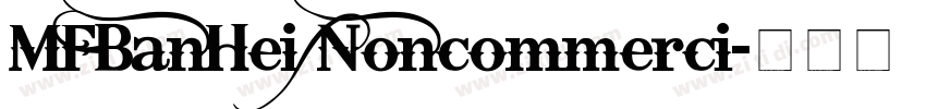 MFBanHei Noncommerci字体转换